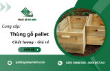 Cung cấp thùng gỗ pallet chắc chắn, giá rẻ tại Trảng Bom Đồng Nai