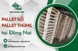 Kho cung cấp pallet gỗ, pallet thùng uy tín tại Đồng Nai Kho cung cấp pallet gỗ, pallet thùng uy tín tại Đồng Nai